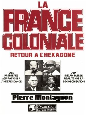 cover image of La France Coloniale (Tome 2)--Retour à l'Hexagone